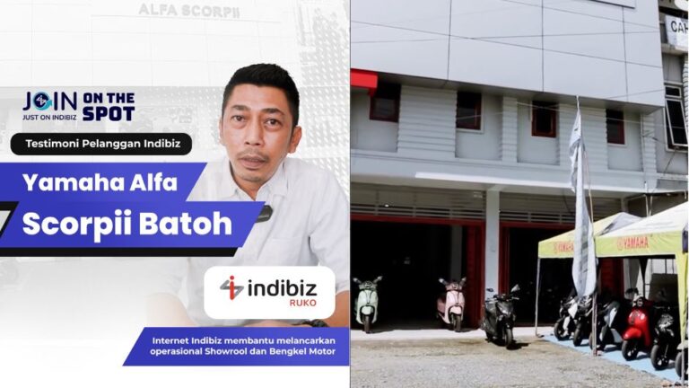 Yamaha Alfa Scorpii Batoh Manfaatkan Indibiz Ruko untuk Bantu Operasional Lancar dan Koneksi Stabil